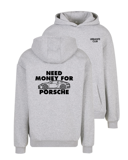 "Need more Money for Porsche" Hoodie